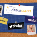 Tinder, Bumble, Match or Dream Singles? The Ultimate Guide for Serious Relationship Seekers